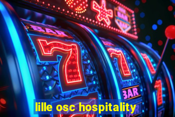 lille osc hospitality