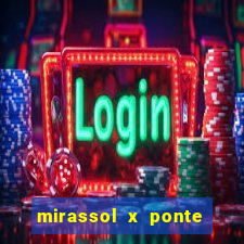 mirassol x ponte preta palpite