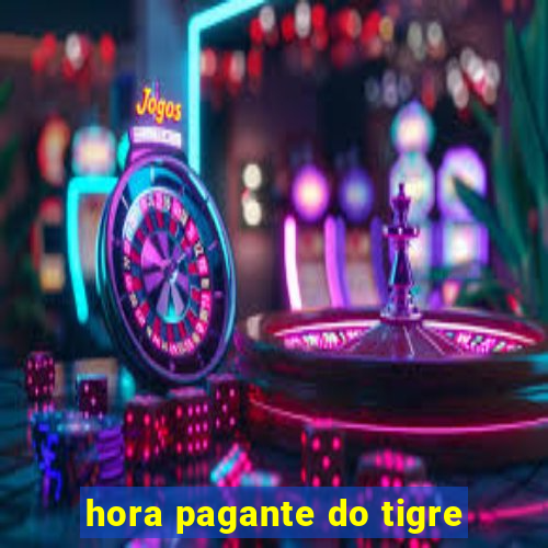 hora pagante do tigre