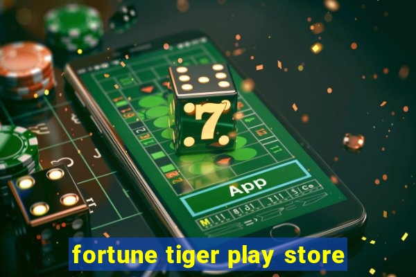 fortune tiger play store