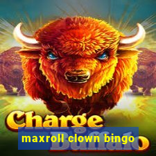 maxroll clown bingo