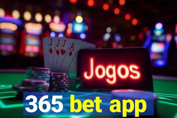 365 bet app