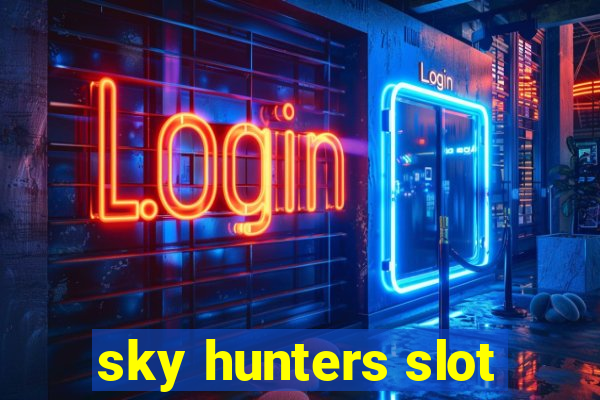 sky hunters slot