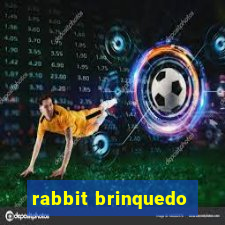 rabbit brinquedo