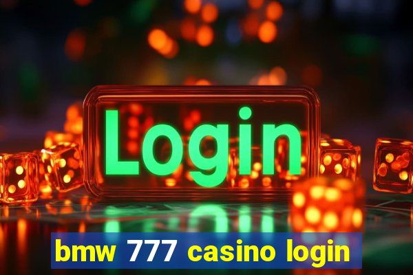 bmw 777 casino login