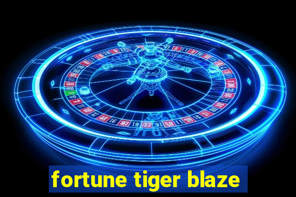 fortune tiger blaze