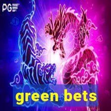 green bets