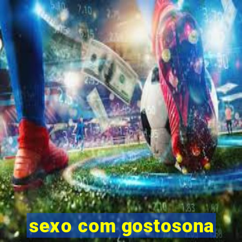 sexo com gostosona