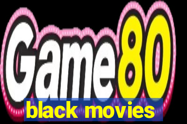 black movies