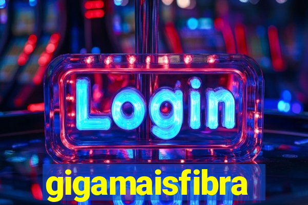 gigamaisfibra