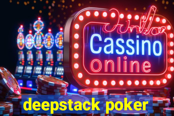 deepstack poker