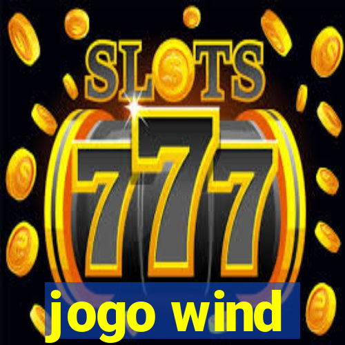 jogo wind