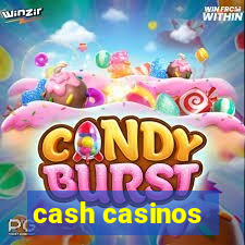 cash casinos