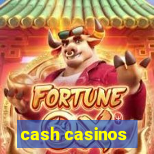 cash casinos