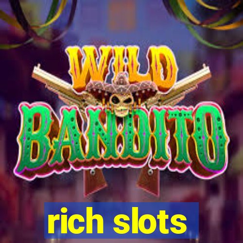 rich slots