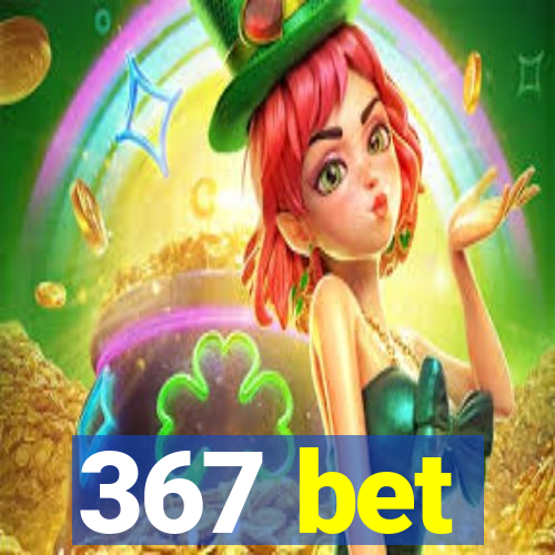 367 bet