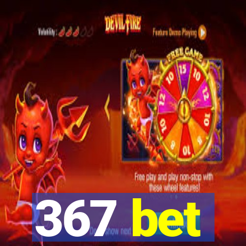 367 bet