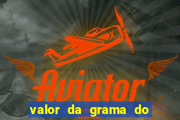 valor da grama do ouro em porto alegre