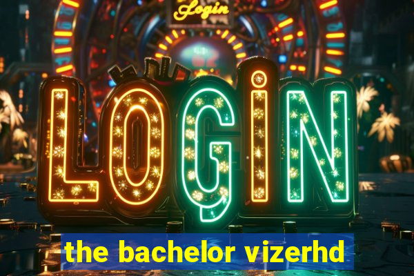 the bachelor vizerhd