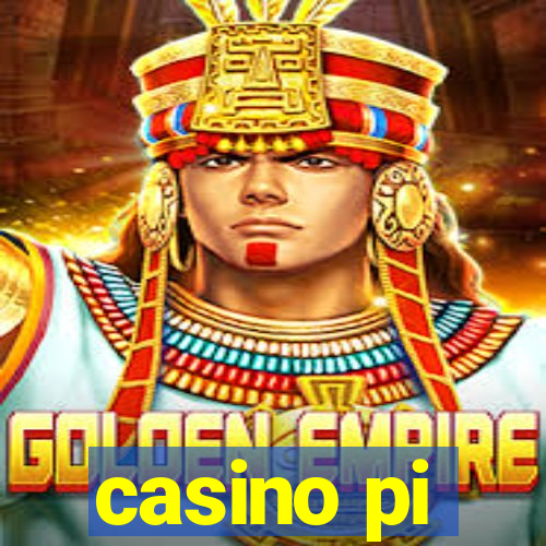 casino pi