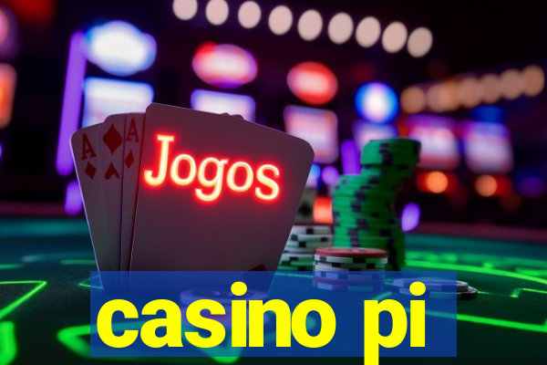 casino pi