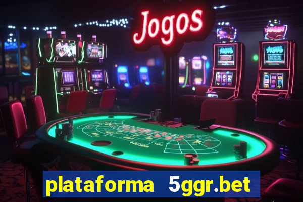 plataforma 5ggr.bet é confiável