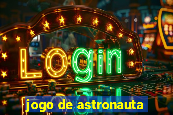 jogo de astronauta