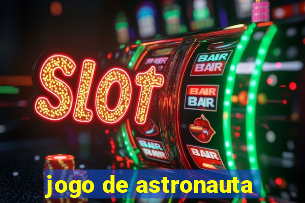 jogo de astronauta