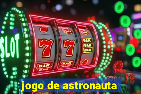 jogo de astronauta