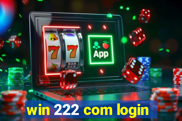 win 222 com login