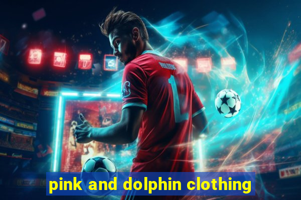 pink and dolphin clothing