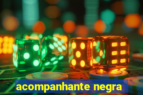 acompanhante negra