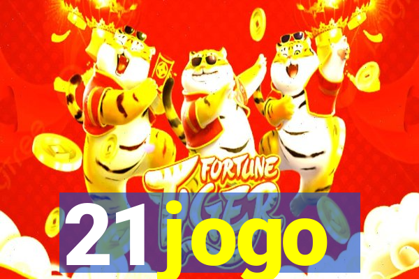 21 jogo