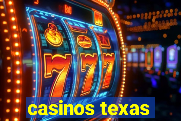 casinos texas