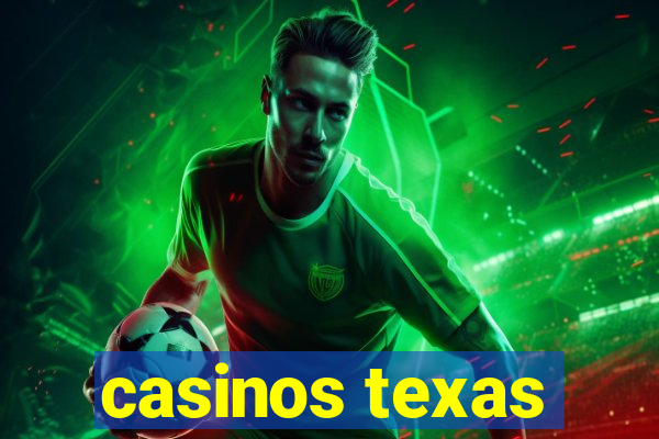 casinos texas