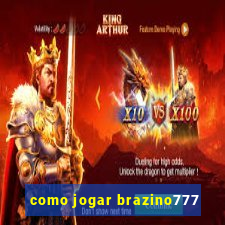 como jogar brazino777