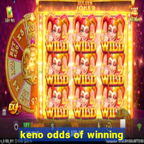 keno odds of winning