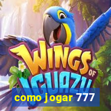 como jogar 777