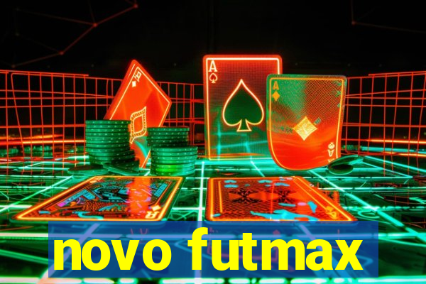 novo futmax