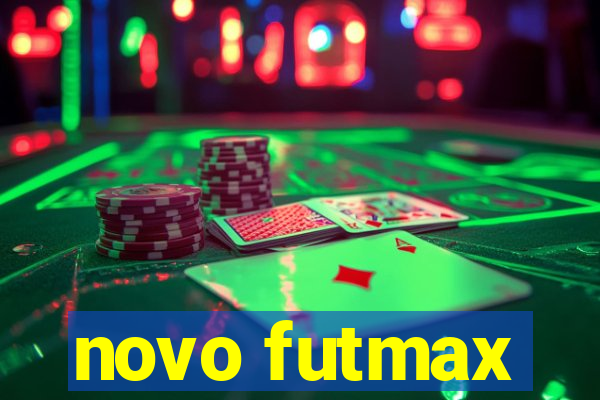 novo futmax