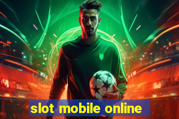 slot mobile online