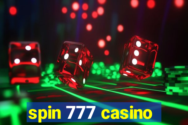 spin 777 casino