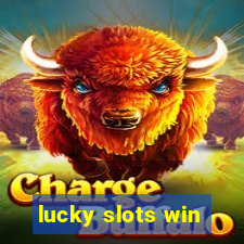 lucky slots win