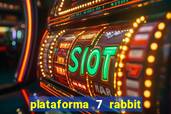 plataforma 7 rabbit paga mesmo