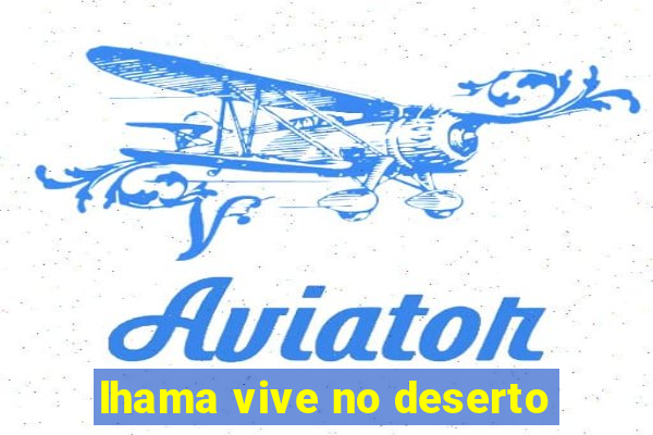 lhama vive no deserto