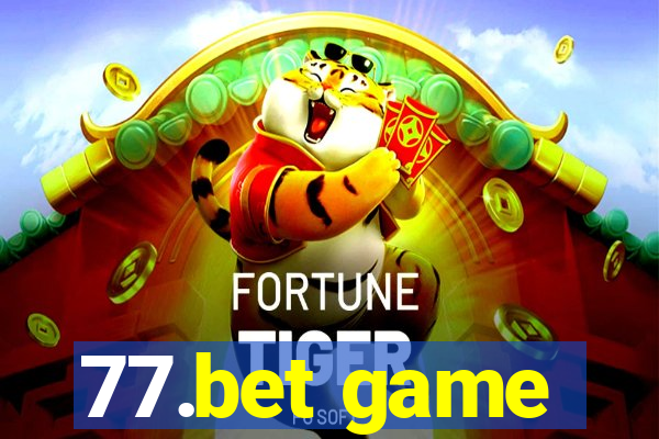 77.bet game