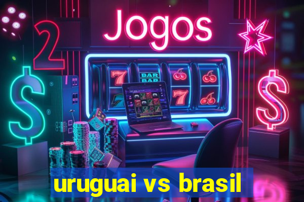 uruguai vs brasil