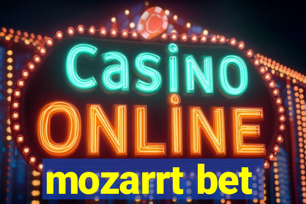 mozarrt bet