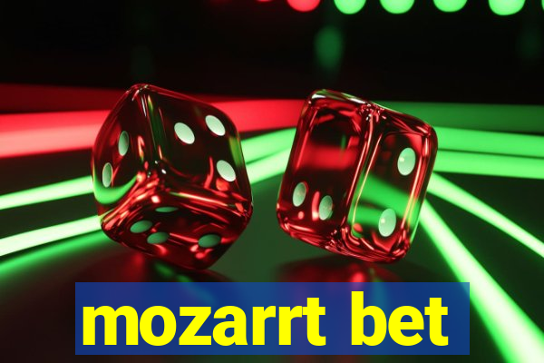 mozarrt bet