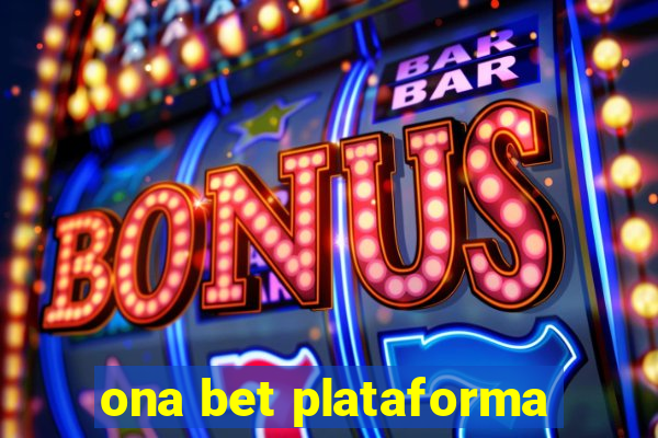 ona bet plataforma